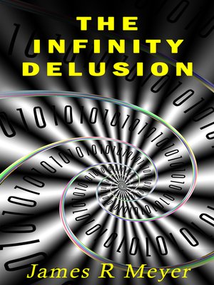 cover image of The Infinity Delusion